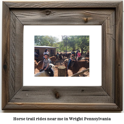 horse trail rides near me in Wright, Pennsylvania